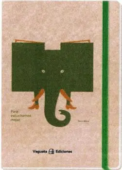 Libreta Elefante para Escucharnos Mejor Vegueta Ediciones