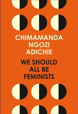 We Should All Be Feminists