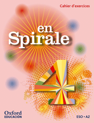 EN SPIRALE 4º ESO. CAHIER D'EXERCICES + GRAMMAIRE