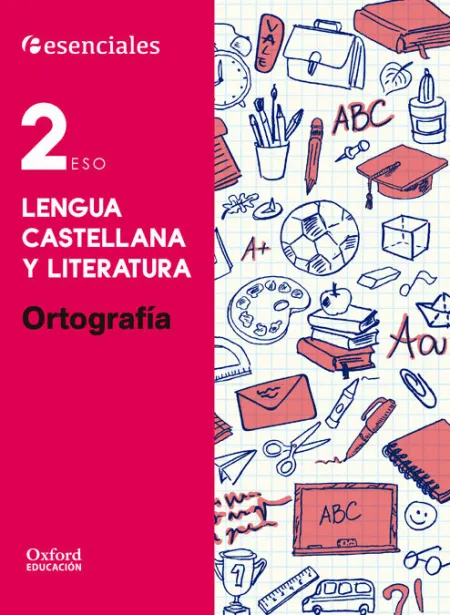 Esenciales Oxford. Lengua Castellana y Literatura