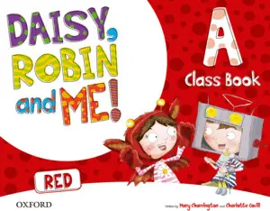 Daisy, Robin & Me! Red a. Class Book Pack