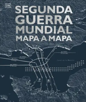 Segunda Guerra Mundial Mapa a Mapa