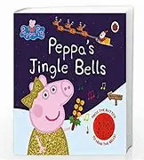 Peppa Pig: Peppa's Jingle Bell Sound Book