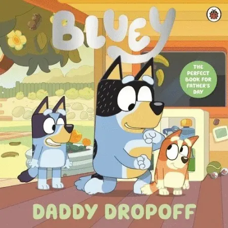 Bluey Daddy Dropoff