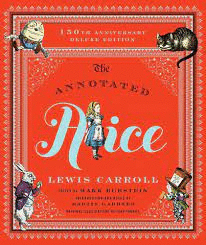 THE ANNOTATED ALICE : 150TH ANNIVERSARY DELUXE EDITION
