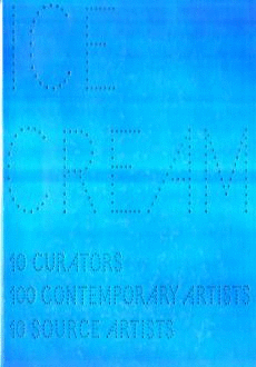 ICE CREAM. 10 CURATORS. 100 CONTEMPORARY ARTISTS. 10 ARTISTS