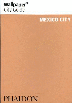 WALLPAPER CITY GUIDE: MEXICO CITY