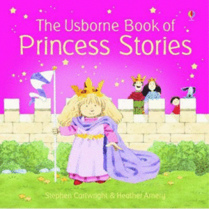 USBORNE BOOK OF PRINCESS STORIES