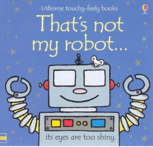 THATS NOT MY ROBOT
