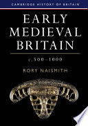 EARLY MEDIEVAL BRITAIN, C. 5001000