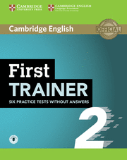 FIRST TRAINER 2. SIX PRACTICE.  TESTS WITHOUT ANSWERS WITH AUDIO
