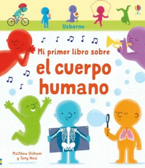Mi Primer Libro Sobre el Cuerpo Humano