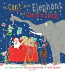 You Can't Let An Elephant Pull Santa's Sleigh