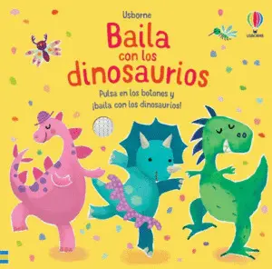 Baila con los Dinosaurios. Libro Sonoro