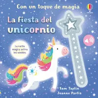 La Fiesta del Unicornio (Sonidos + Varita Mágica)