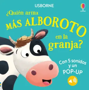 ¿Quièn Arma Más Alboroto en la Granja?