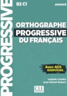 ORTHOGRAPHE PROGRESSIVE DU FRANÇAIS NIVEAU AVANCE B2 C1 + CD