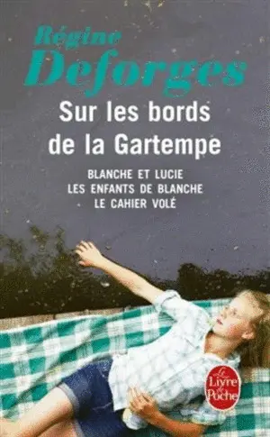SUR LES BORDS DE LA GARTEMPE (BLANCHE ET LUCIE - LES ENFANTS DE BLANCHE - LE CAH
