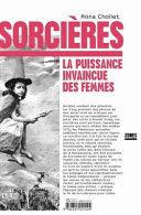 SORCIÈRES - LA PUISSANCE INVAINCUE DES FEMMES