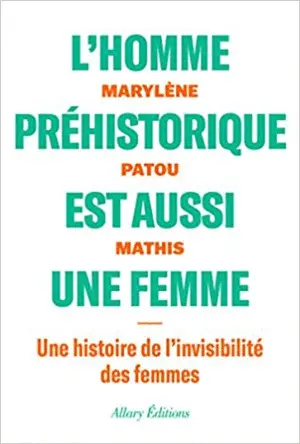 L' Homme Préhistorique Est Aussi Une Femme