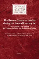 The Roman Senate As Arbiter During The Second Century Bc