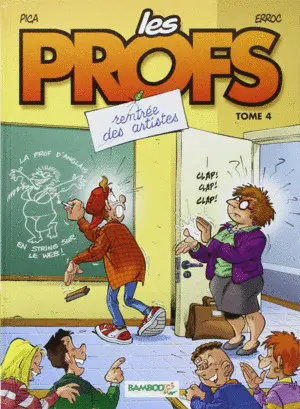 Les Profs - Tome 4 - Rentr& 233;E Des Artistes