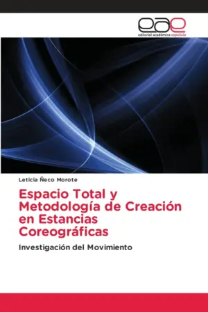 Espacio Total y Metodologia de Creacion de Estancias Coreograficas