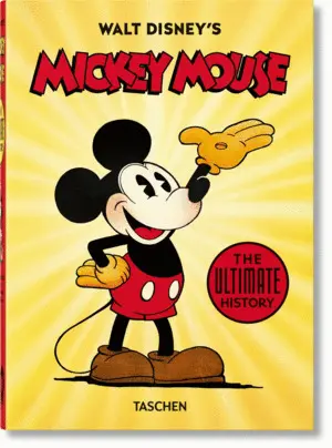 Walt Disney's Mickey Mouse. The Ultimate History. 40Th Ed.
