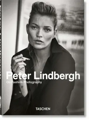 Peter Lindbergh. On Fashion Photography. 40Th Ed.