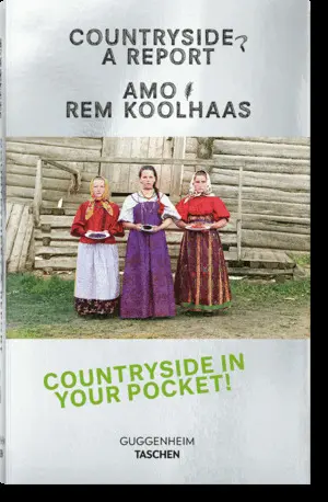 Countryside a Report- Amo Rem Koolhaas - Ingles