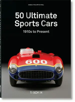 50 Ultimate Sports Cars, 1910 To Present 40 Aniv. -