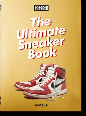 SNEAKER FREAKER. THE ULTIMATE SNEAKER BOOK 40 ANIV