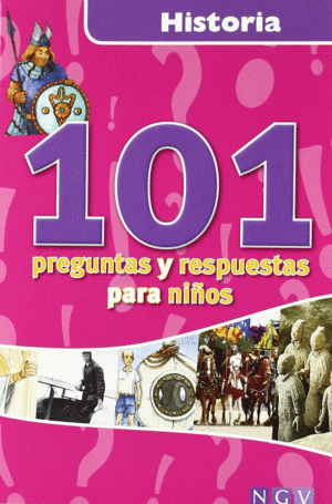 HISTORIA. 101 PREGUNTAS Y RESPUESTAS PARA NIÑOS