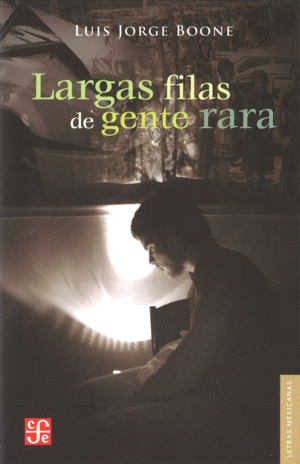 LARGAS FILAS DE GENTE RARA. (RELATOS.)