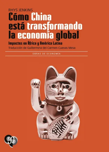 Cómo China está Transformando la Economía Global. Impactos en África y Amér