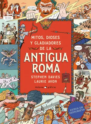 Mitos, Dioses y Gladiadores en la Antigua Roma
