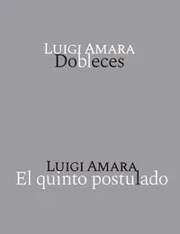 Dobleces ; el Quinto Postulado