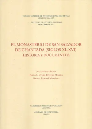El Monasterio de San Salvador de Chantada (Siglos Xi-Xvi) : Historia y Documento