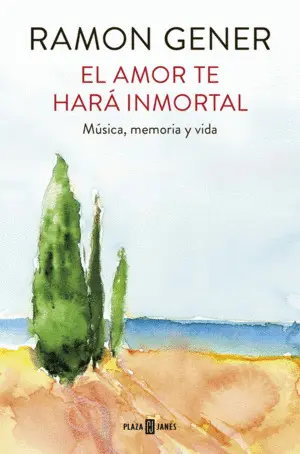 El Amor te Hará Inmortal. Música, Memoria y Vida