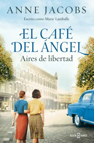 El Cafe del Angel. Aires de Libertad (Cafe del Angel 4)