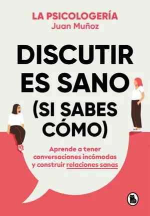 Discutir Es Sano (Si Sabes Como)