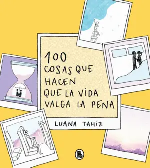 100 Cosas que Hacen que la Vida Valga la Pena