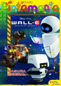 WALL-E. P. TATUAJES. BASURA SIDERAL