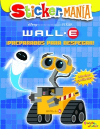 WALL-E. STICKERMANÍA. ¡PREPARADOS PARA DESPEGAR!