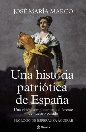 UNA HISTORIA PATRIÓTICA DE ESPAÑA