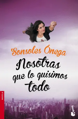 Nosotras que lo Quisimos Todo
