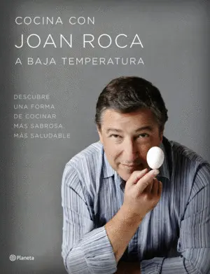 Cocina con Joan Roca a Baja Temperatura