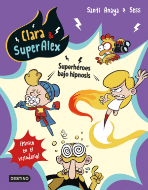 SUPER HEROES BAJO HIPNOSIS. CLARA & SUPERALEX 5