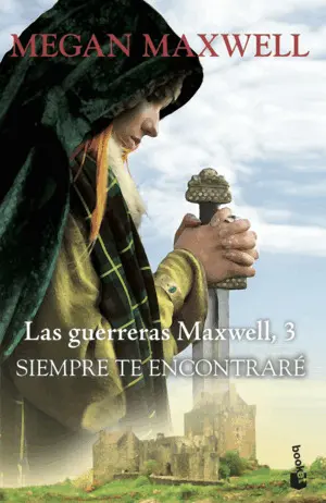 Las Guerreras Maxwell 3 Siempre te Encontraré