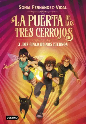 La Puerta de los Tres Cerrojos 3. Los Cinco Reinos Eternos.